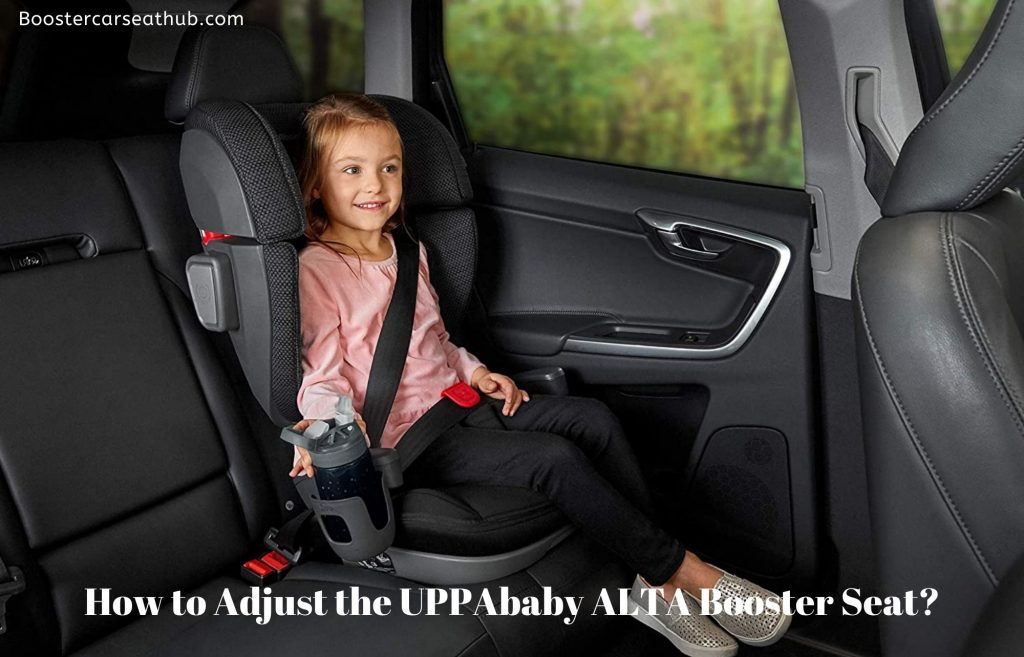How to Adjust the Booster Seat
